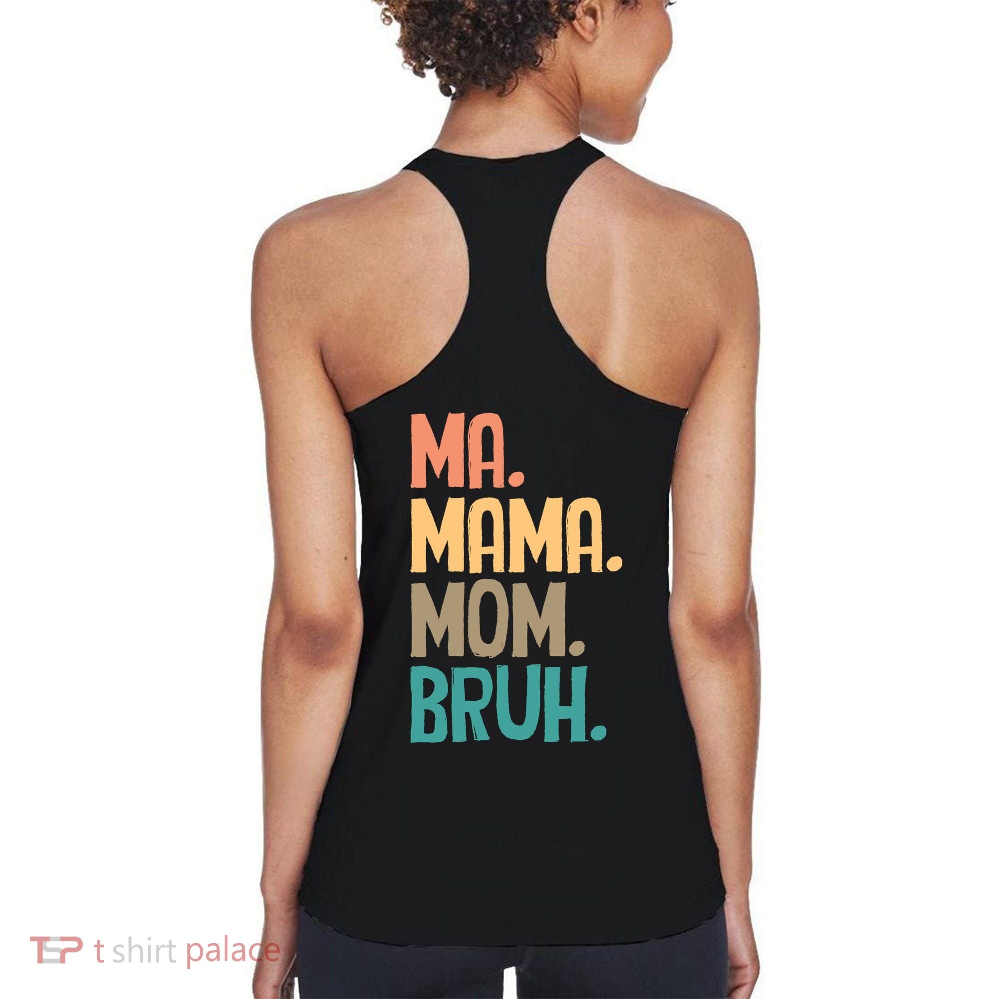 Boy Mom Ma Mama Bruh Funny Front & Back Women's Tank Top