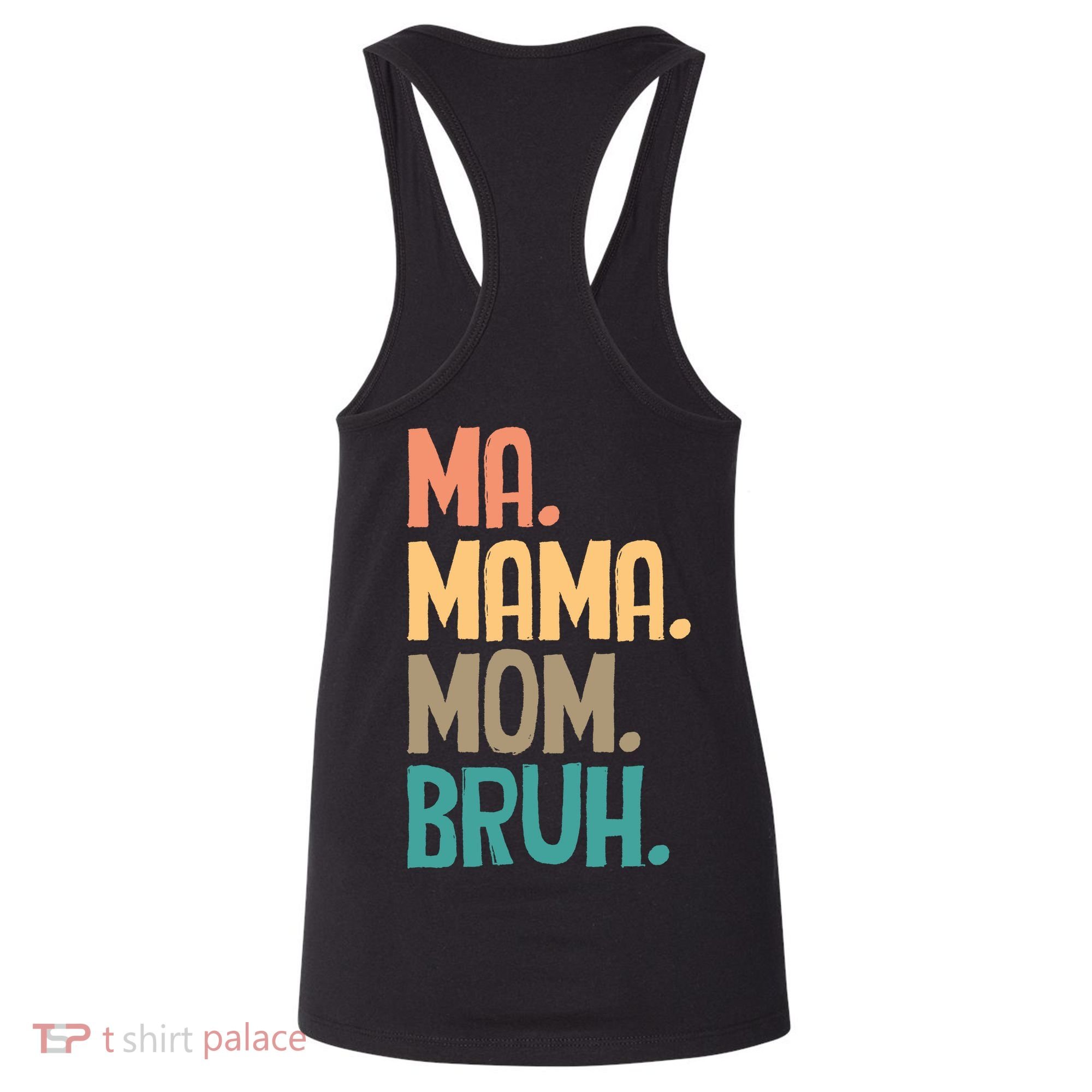 Boy Mom Ma Mama Bruh Funny Front & Back Women's Tank Top