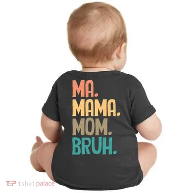 Boy Mom Ma Mama Bruh Funny Front & Back Baby Bodysuit back