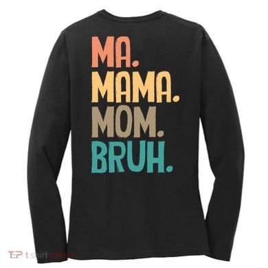 Boy Mom Ma Mama Bruh Funny Front & Back Women's Long Sleeve Shirt back