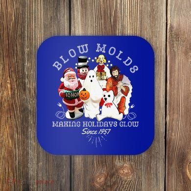 Blow Molds Make Holidays Glow Since 1957 Christmas Halloween Coaster