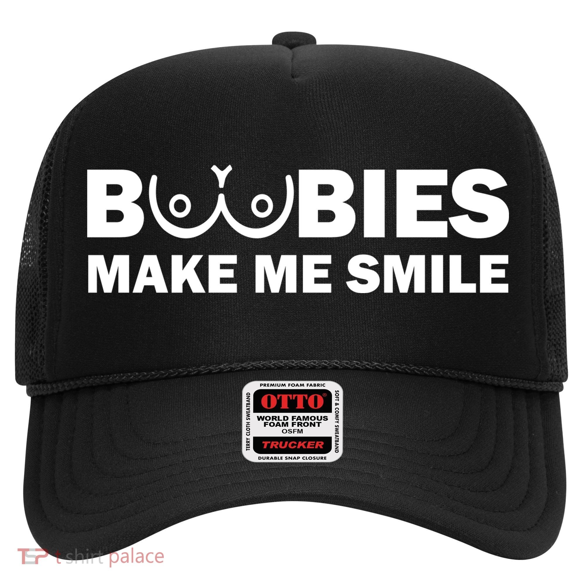 Boobies Make Me Smile Funny Adult Humor Hat