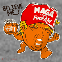 Believe Me Maga Fool Aid Funny Donald Trump T-Shirt thumb 7