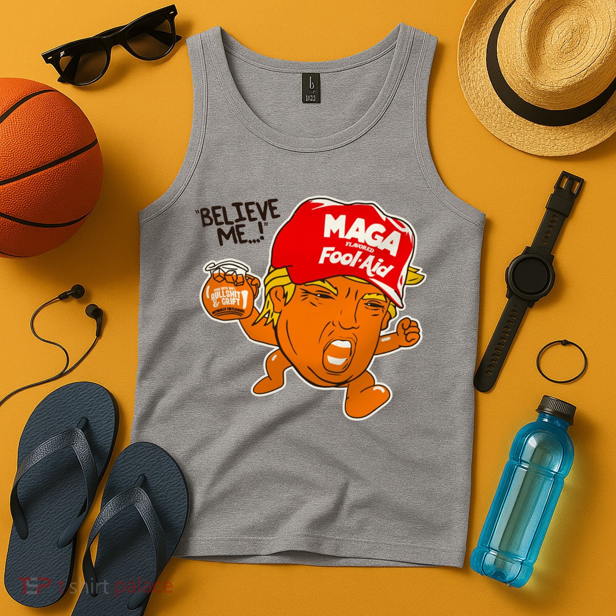 Believe Me Maga Fool Aid Funny Donald Trump Tank Top