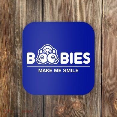 Boobies Make Me Smile Coaster
