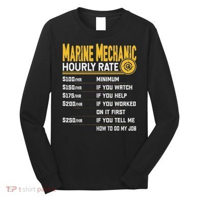 Best Marine Mechanic Hourly Rate Long Sleeve Shirt