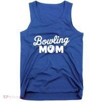 Bowling Mama Mom Mother Of Bowler With Who Bowl Funny Gift Tank Top thumb 0