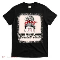 Baseball Mom Moms Against White Baseball Pants T-Shirt thumb 0