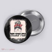 Baseball Mom Moms Against White Baseball Pants Button thumb 0