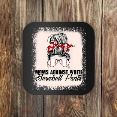 Baseball Mom Moms Against White Baseball Pants Coaster