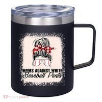 Baseball Mom Moms Against White Baseball Pants 12oz Stainless Steel Coffee Mug thumb 0