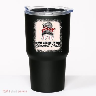 Baseball Mom Moms Against White Baseball Pants Tumbler