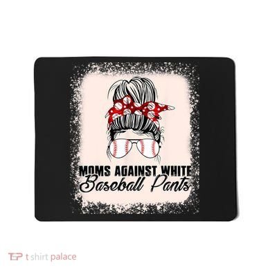 Baseball Mom Moms Against White Baseball Pants Mousepad