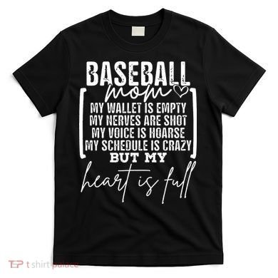 Baseball Mom My Wallet Is Empty My Nerves Are Shot T-Shirt