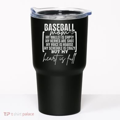 Baseball Mom My Wallet Is Empty My Nerves Are Shot Tumbler
