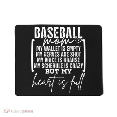 Baseball Mom My Wallet Is Empty My Nerves Are Shot Mousepad