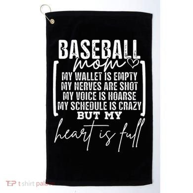 Baseball Mom My Wallet Is Empty My Nerves Are Shot Golf Towel
