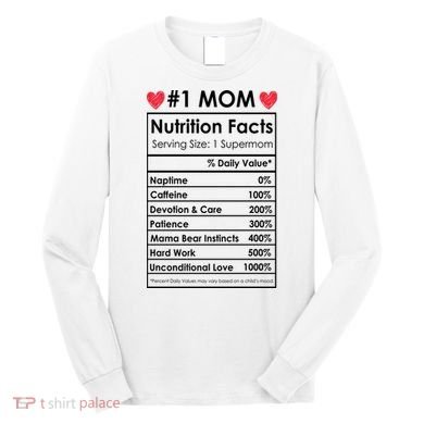 Best Mom Nutrition Facts Long Sleeve Shirt