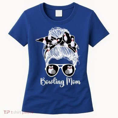 Bowling Mom Of A Bowler Mother Messy Bun Bowling Mama Cool Gift Women's T-Shirt
