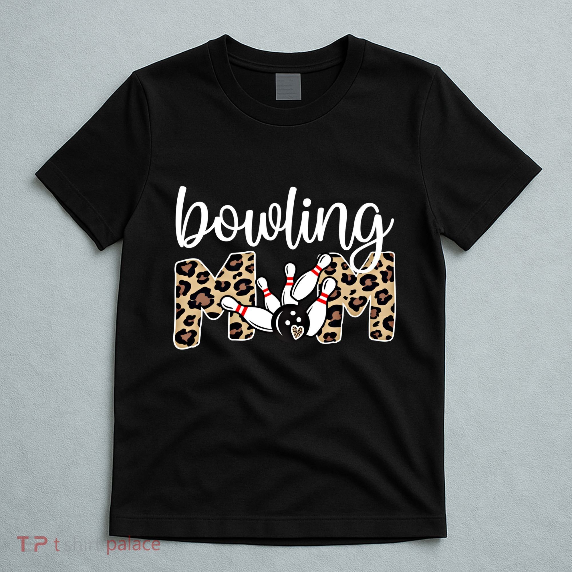 Bowling Mom Of A Bowling Player Mother Bowler Mama Gift T-Shirt