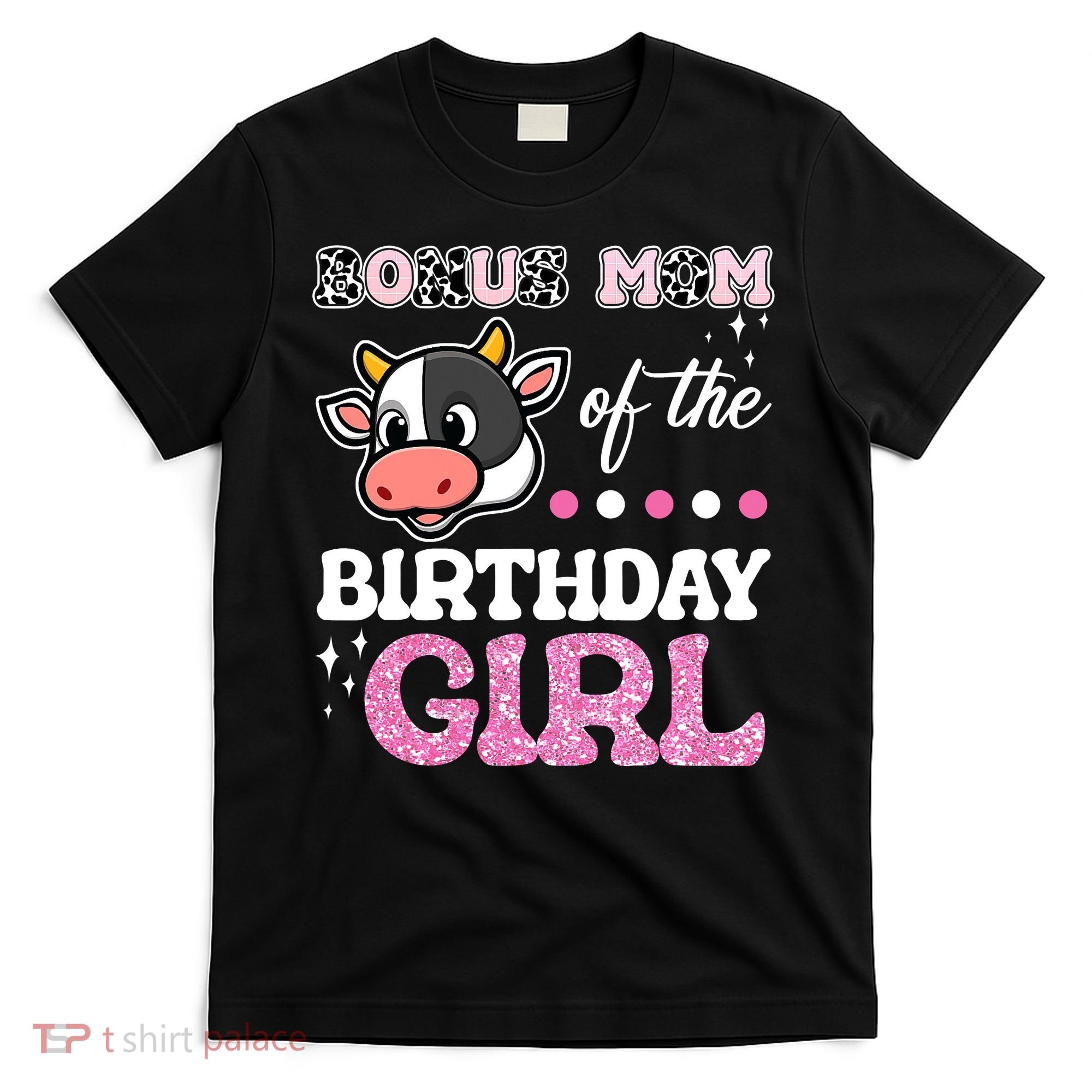 Bonus Mom Of The Birthday Girl Farm Cow Lover T-Shirt