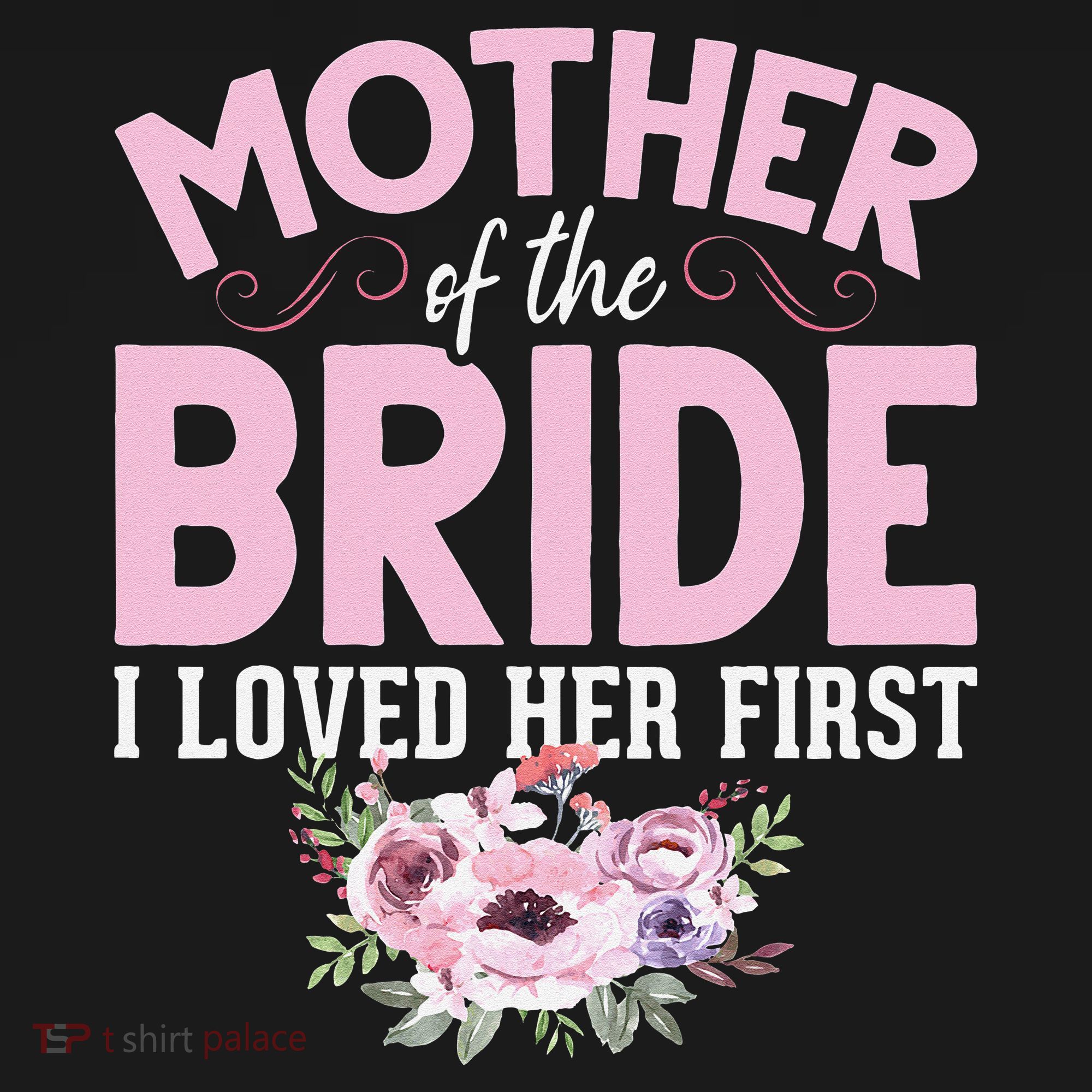 Bride Mother Of Bride Mother Of The Bride I Loved Her First Mousepad