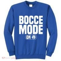 Bocce Mode On Boccia Player Bocce Ball Player Gift Sweatshirt thumb 0