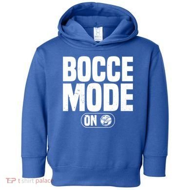 Bocce Mode On Boccia Player Bocce Ball Player Gift Toddler Hoodie