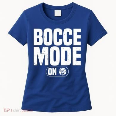 Bocce Mode On Boccia Player Bocce Ball Player Gift Women's T-Shirt