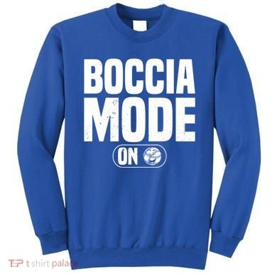 Boccia Mode On Boccia Player Bocce Ball Player Gift Sweatshirt