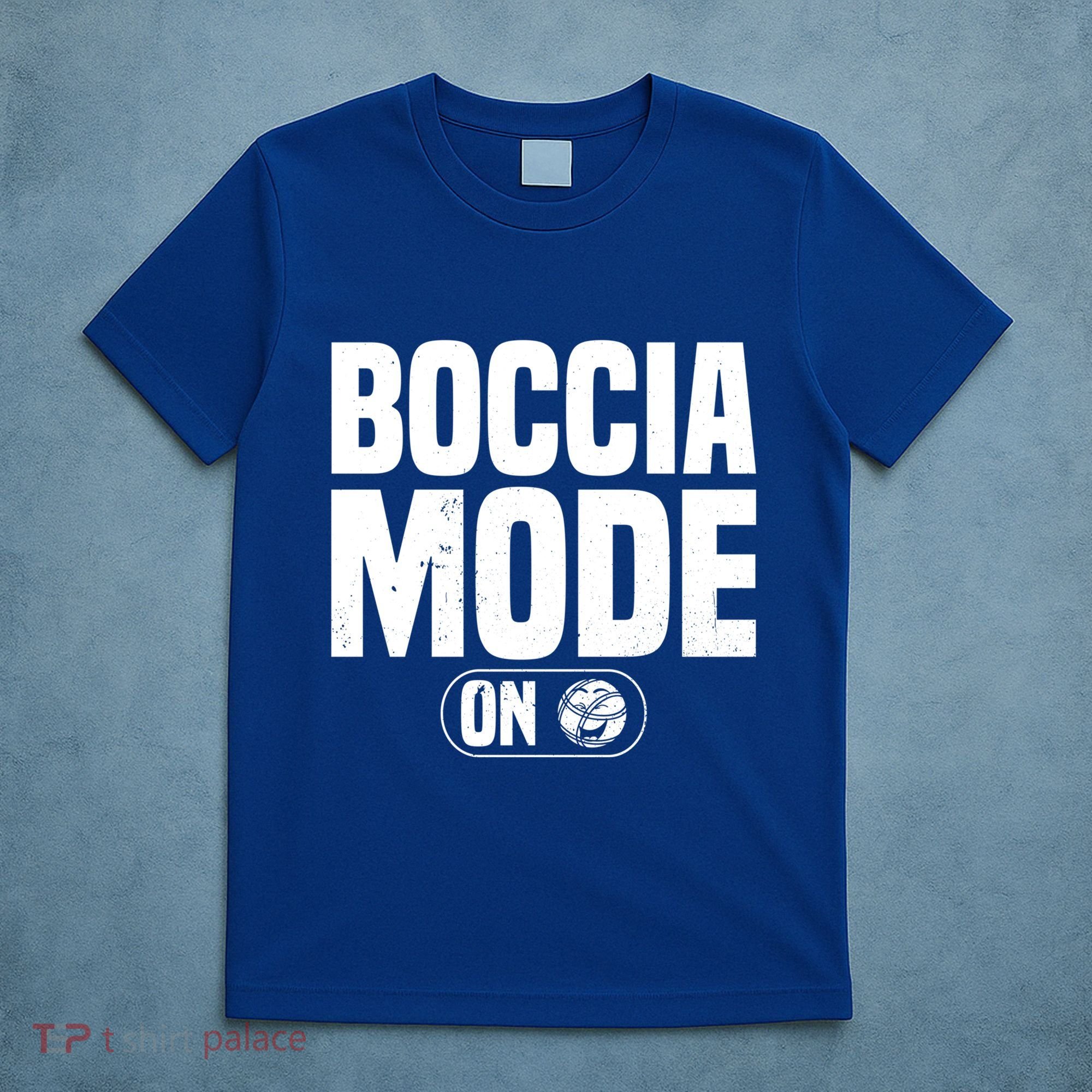 Boccia Mode On Boccia Player Bocce Ball Player Gift T-Shirt