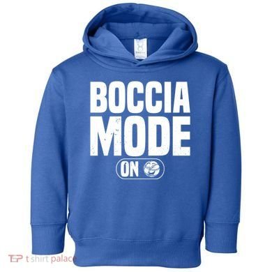 Boccia Mode On Boccia Player Bocce Ball Player Gift Toddler Hoodie