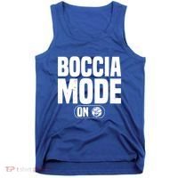 Boccia Mode On Boccia Player Bocce Ball Player Gift Tank Top thumb 0
