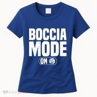 Boccia Mode On Boccia Player Bocce Ball Player Gift Women's T-Shirt thumb 0