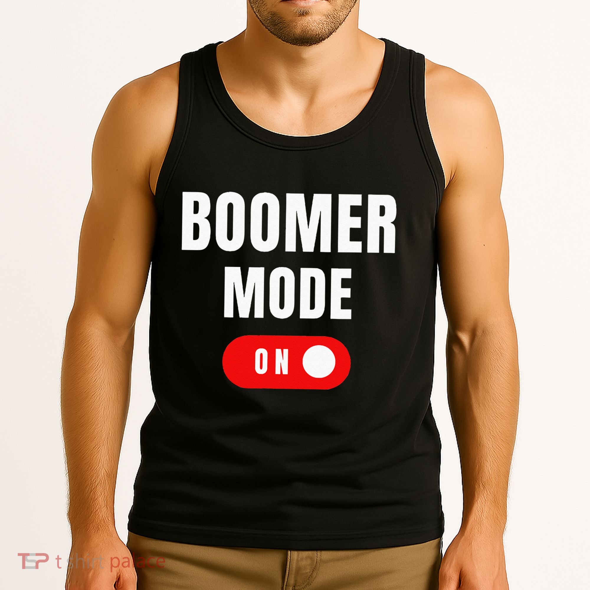 Boomer Mode On Funny Boomers Proud Boomer Tank Top