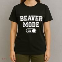 Beaver Mode On Costume Funny Dam Builder Gift Animal Lover T-Shirt thumb 4