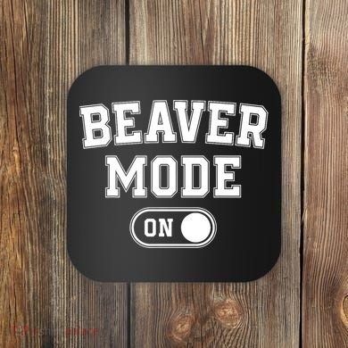 Beaver Mode On Costume Funny Dam Builder Gift Animal Lover Coaster
