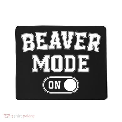 Beaver Mode On Costume Funny Dam Builder Gift Animal Lover Mousepad