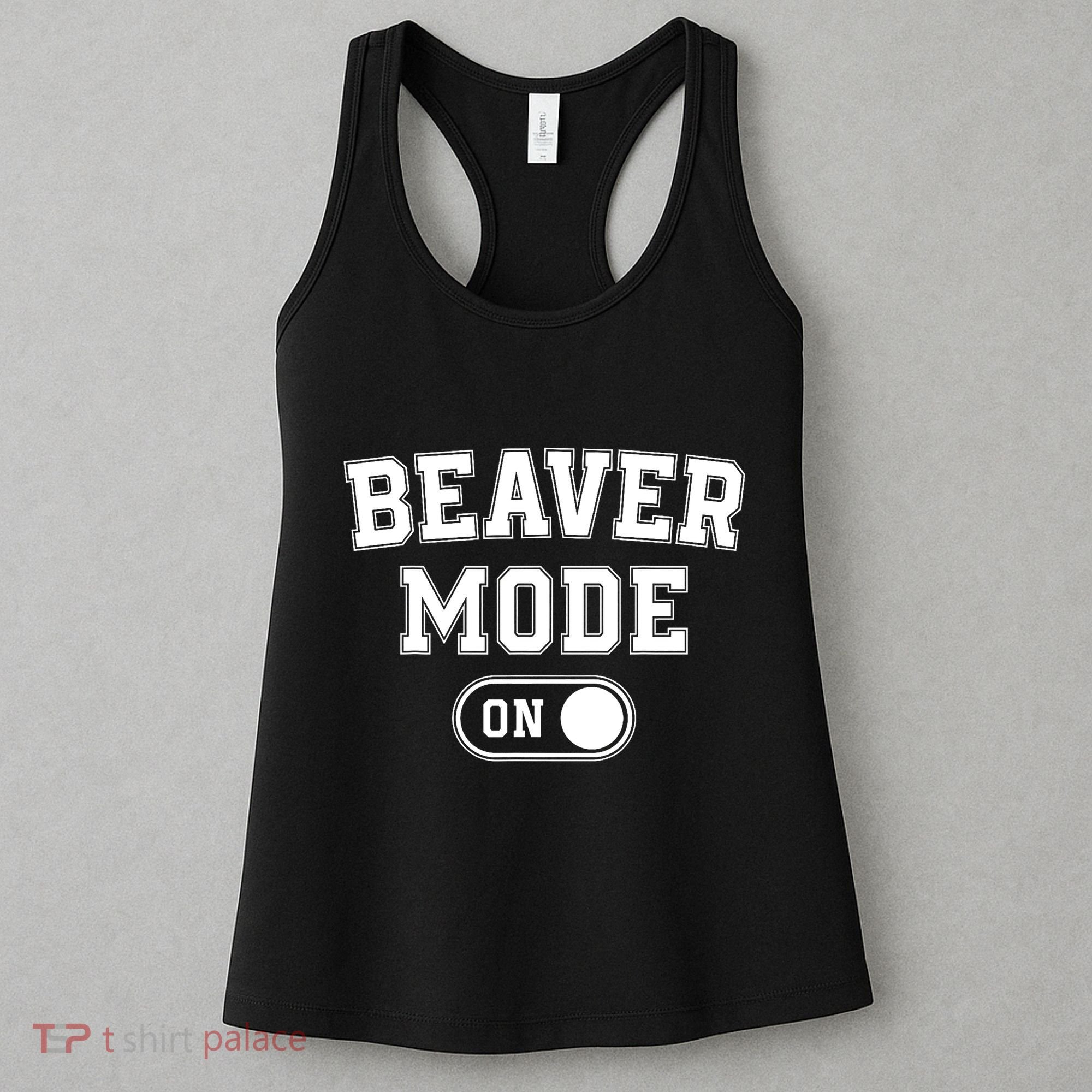 Beaver Mode On Costume Funny Dam Builder Gift Animal Lover Women's Tank Top