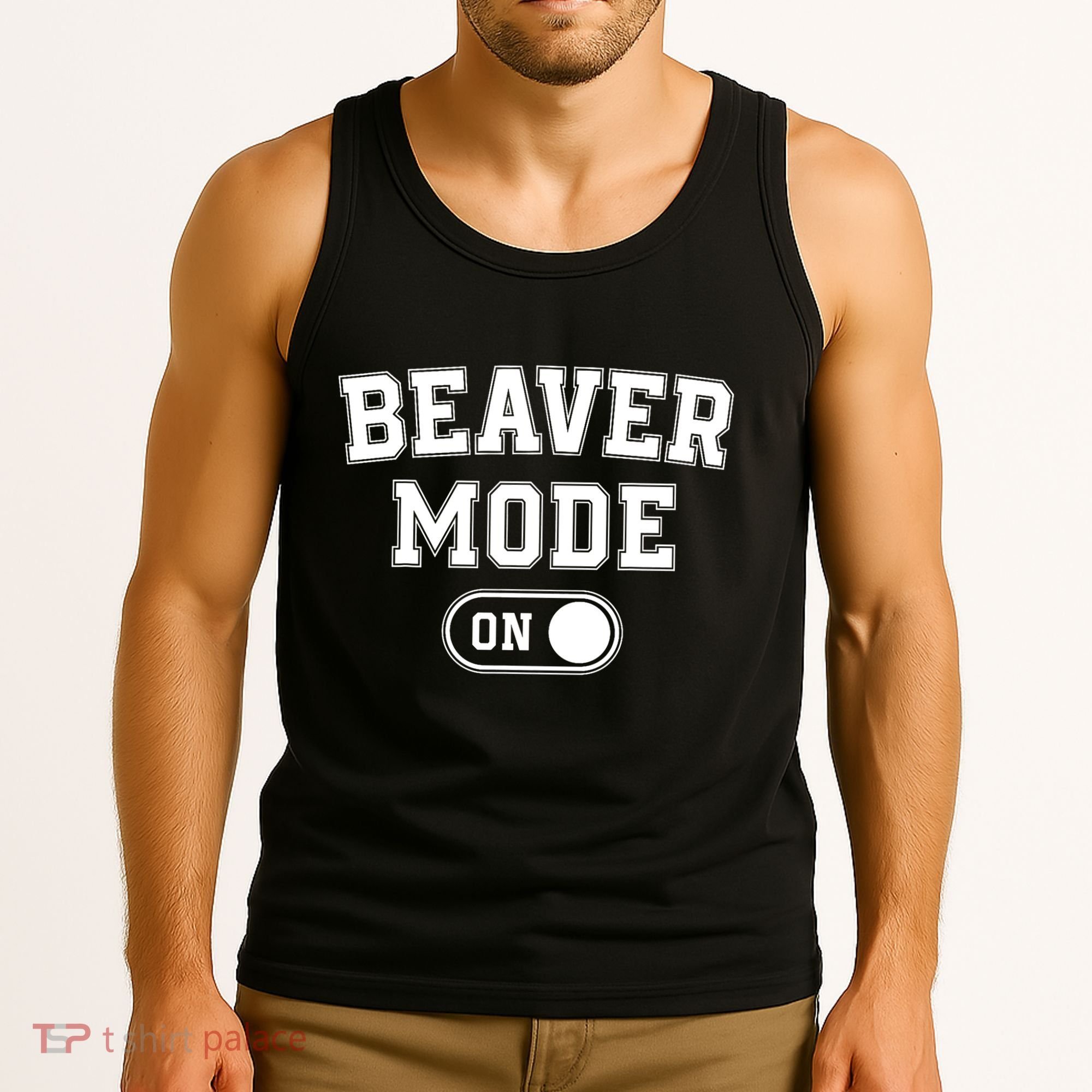 Beaver Mode On Costume Funny Dam Builder Gift Animal Lover Tank Top