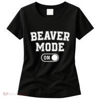 Beaver Mode On Costume Funny Dam Builder Gift Animal Lover Women's T-Shirt thumb 0