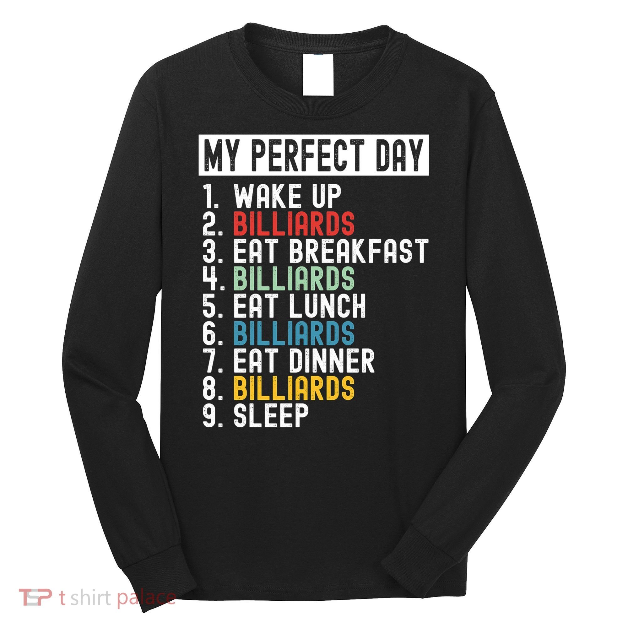 Billiards My Perfect Day Billiards Dad Gift For Father’s Day Long Sleeve Shirt