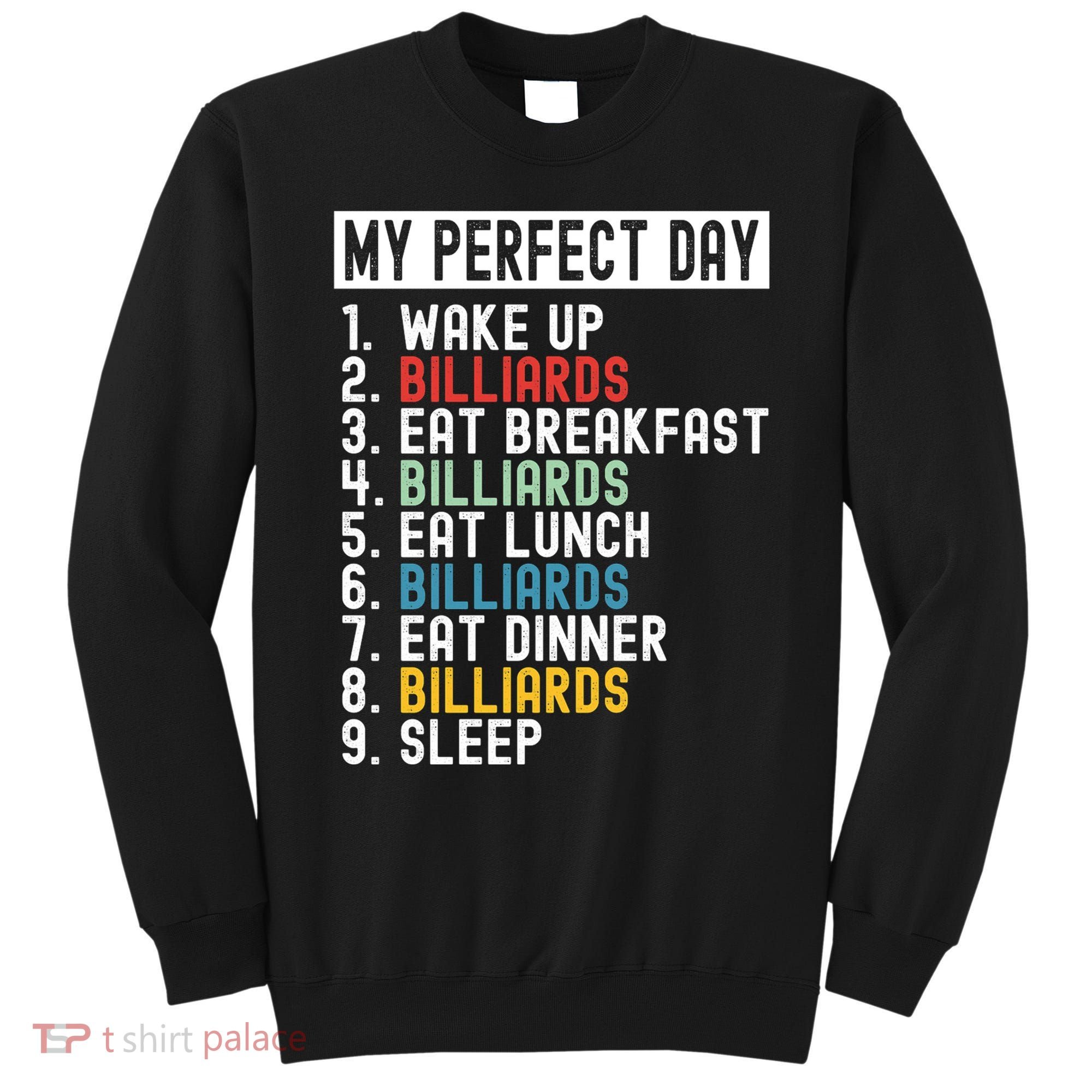 Billiards My Perfect Day Billiards Dad Gift For Father’s Day Sweatshirt