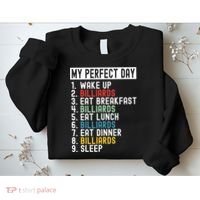 Billiards My Perfect Day Billiards Dad Gift For Father’s Day Sweatshirt thumb 2