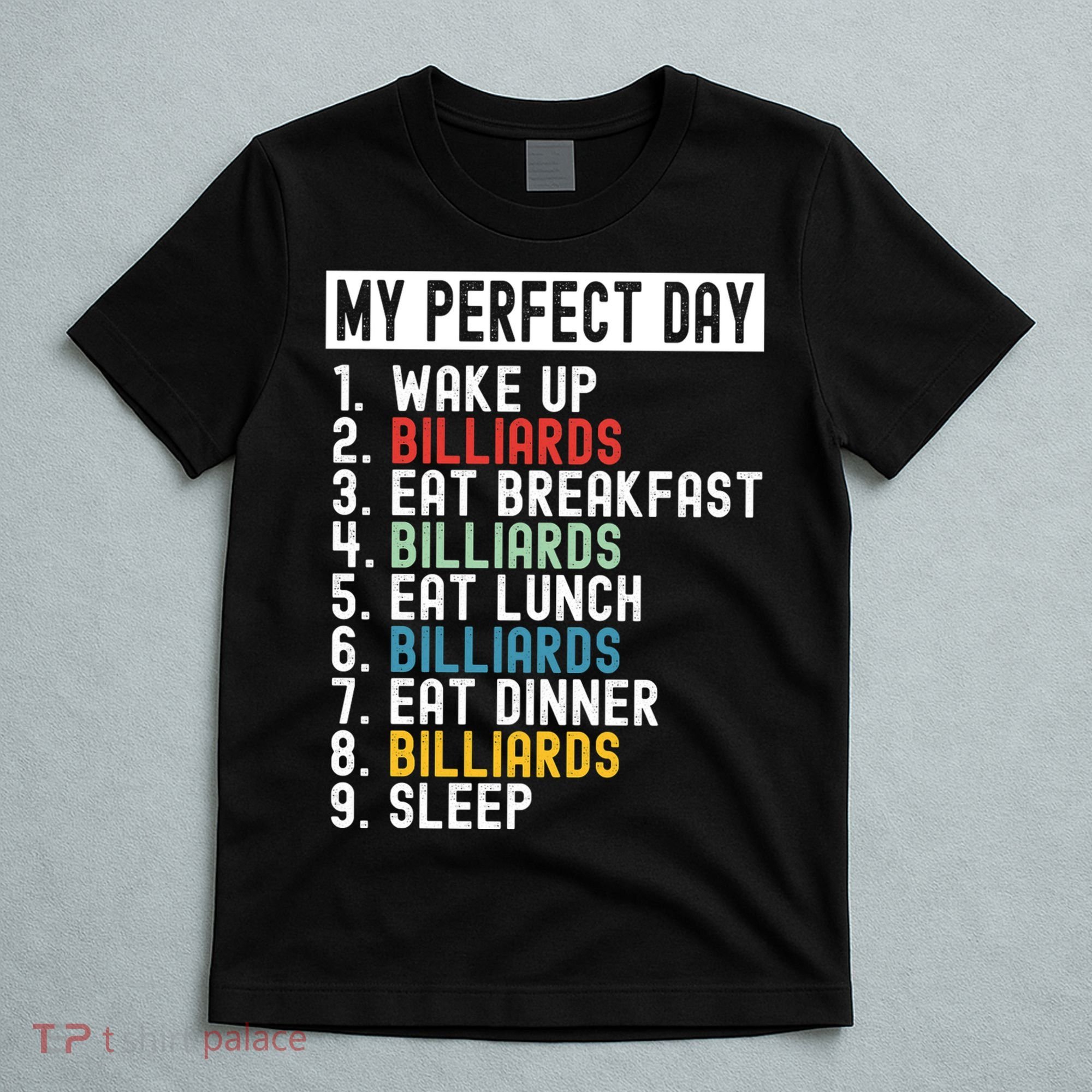 Billiards My Perfect Day Billiards Dad Gift For Father’s Day T-Shirt
