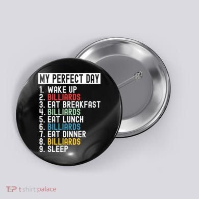 Billiards My Perfect Day Billiards Dad Gift For Father’s Day Button