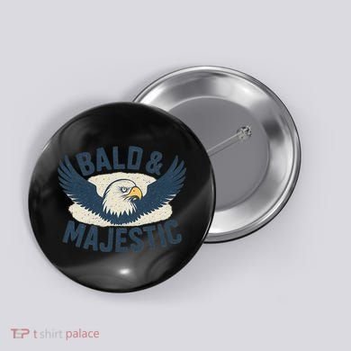 Bald & Majestic - Perfect Gift for Dads Button