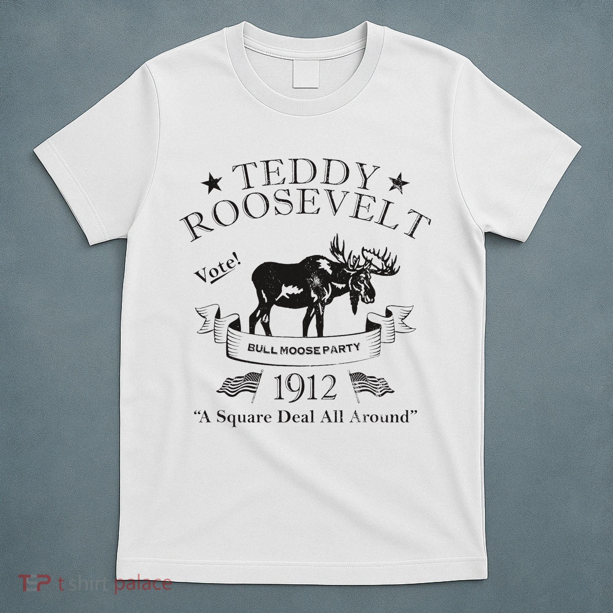 Bull Moose Party Vintage Teddy Roosevelt Campaign Political T-Shirt