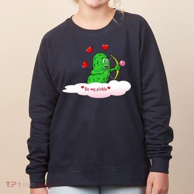 Be My Pickle, Fun Pickleball, Valentines Day Pickleball Women's Sweatshirt