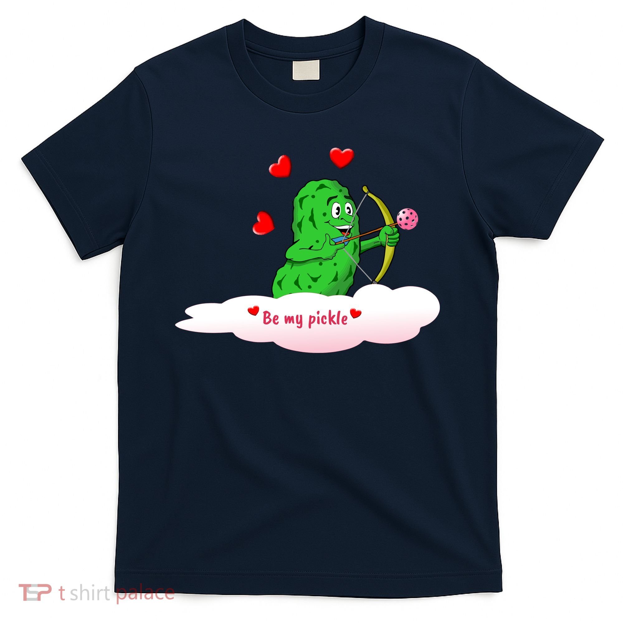 Be My Pickle, Fun Pickleball, Valentines Day Pickleball T-Shirt